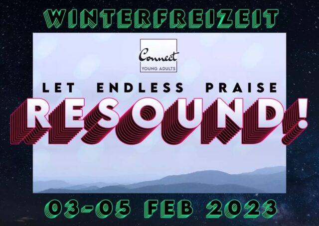 Unsere nächste Winterfreizeit steht bevor! Sei dabei, wenn sich junge Erwachsene aus ganz Österreich treffen, um ein geniales Winterwochenende gemeinsam zu verbringen. Das Motto lautet „RESOUND“ und in diesem Sinne werden wir einen Schwerpunkt auf Lobpreis legen und wie wir in unserem Leben und Alltag ein Widerklang Gottes sind.